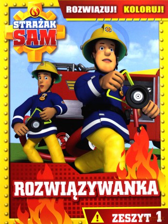 Strażak Sam Rozwiązywanka Rozwiązuj! Koloruj! Zeszyt 1 [KSIĄŻKA]
