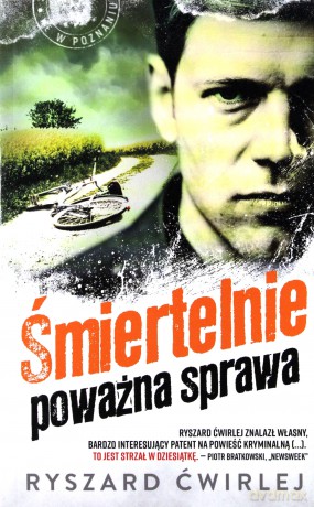 Śmiertelnie poważna sprawa (pocket) - Ryszard Ćwirlej [KSIĄŻKA]