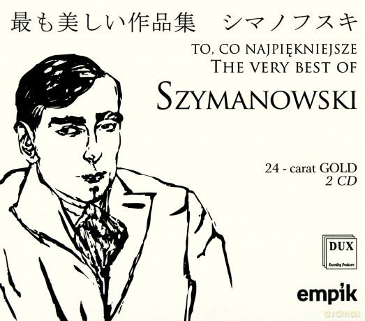 Karol Szymanowski: To, co najpiękniejsze [CD]