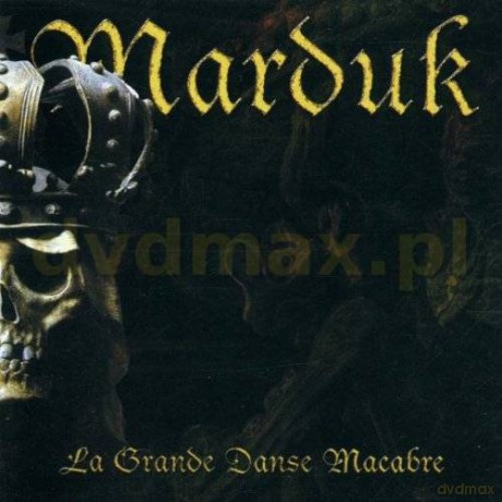 Marduk: La Grande Danse Macabre [CD]