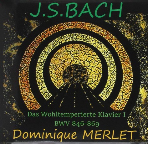 Bach: Das Wohltemperierte Klavier I Merlet (digipack) [2CD]
