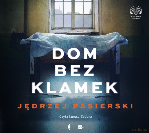 Dom bez klamek - Jędrzej Pasierski [AUDIOBOOK]