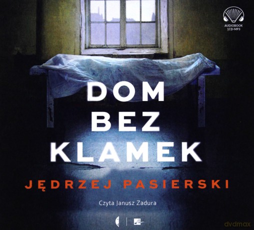 Dom bez klamek - Jędrzej Pasierski [AUDIOBOOK]