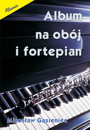 Album na obój i fortepian - Mirosław Gąsieniec [KSIĄŻKA]