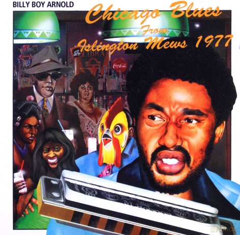 Billy Boy Arnold: Chicago Blues From Islington Mews 1977 [CD]