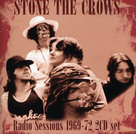 Stone The Crows: Radio Sessions 1969-1972 [2CD]