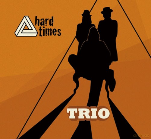 Hard Times: Trio [CD]