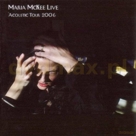 Maria Mckee: Live Acoustic Tour 2006 [CD]