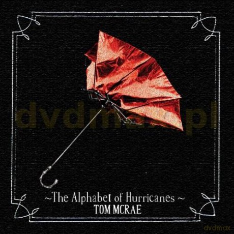 Tom Mcrae: The Alphabet Of Hurricanes [CD]