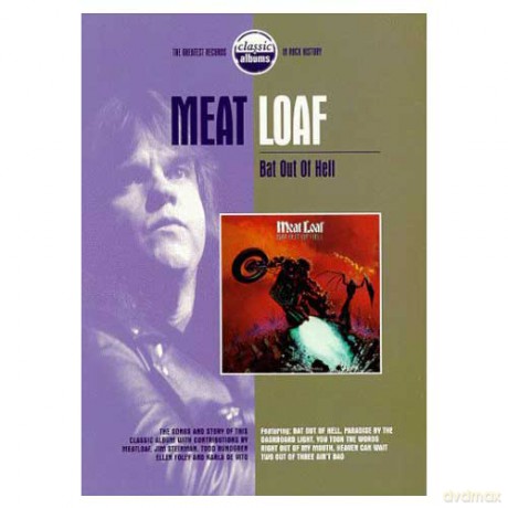 Meat Loaf: Bat Out Of Hell Classic Albums [DVD]