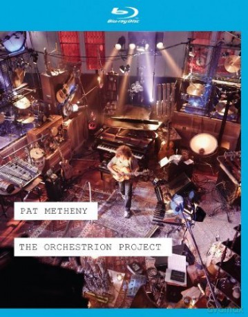 Pat Metheny - The Orchestrion Project [Blu-ray 3D]