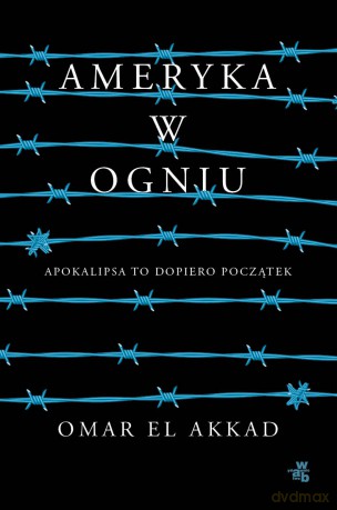 Ameryka w ogniu [KSIĄŻKA]