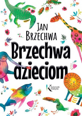 Brzechwa dzieciom [KSIĄŻKA]