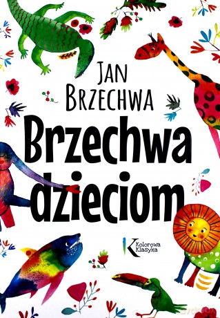 Brzechwa dzieciom [KSIĄŻKA]
