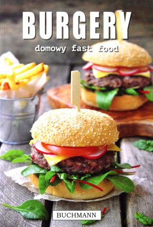 Burgery. Domowy fast food [KSIĄŻKA]