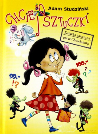Chciejosztuczki. Ksiąga zakazana przez Chciejokorp [KSIĄŻKA]