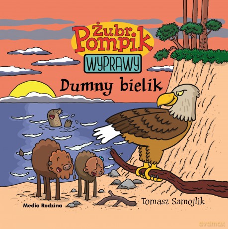 Dumny Bielik. Żubr Pompik [KSIĄŻKA]