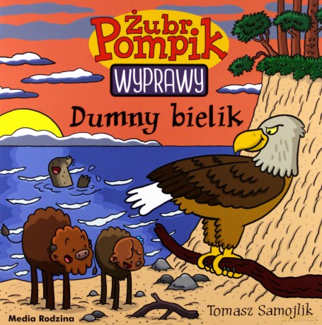 Dumny Bielik. Żubr Pompik [KSIĄŻKA]