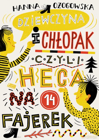Dziewczyna i chłopak czyli heca na 14 fajerek [KSIĄŻKA]