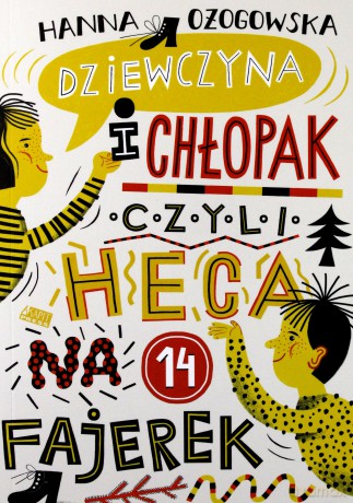 Dziewczyna i chłopak czyli heca na 14 fajerek [KSIĄŻKA]