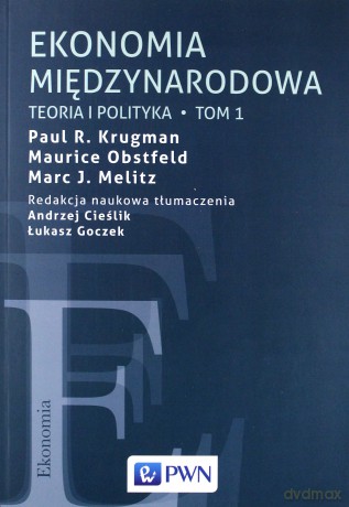 Ekonomia międzynarodowa. Teoria i polityka (Tom 1) [KSIĄŻKA]