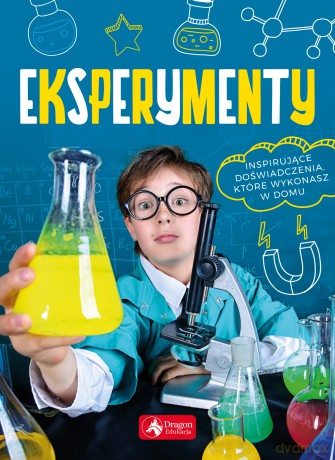 Eksperymenty inspirujące. Doświadczenia, które wykonasz w domu [KSIĄŻKA]