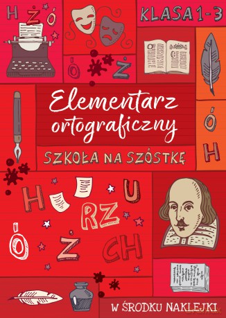 Elementarz ortograficzny. Szkoła na szóstkę [KSIĄŻKA]