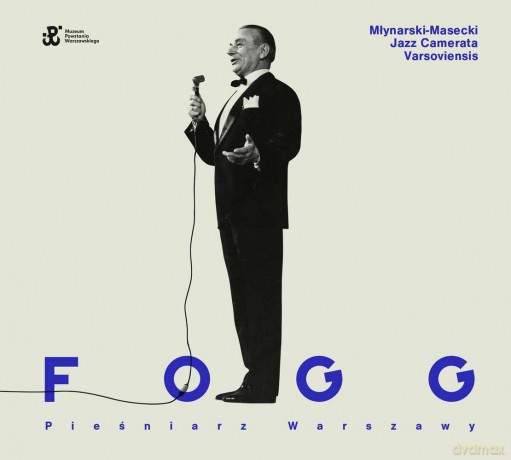 Fogg. Pieśniarz Warszawy. Młynarski-Masecki Jazz Camerata Varsoviensis [CD]