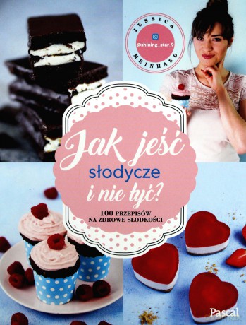 Jak jeść słodycze i nie tyć [KSIĄŻKA]