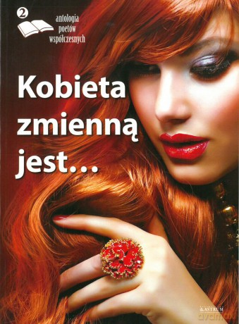 Kobieta zmienną jest. Antologia poetów (Tom 2) [KSIĄŻKA]