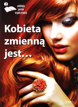 Kobieta zmienną jest. Antologia poetów (Tom 2) [KSIĄŻKA]