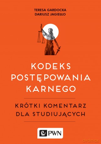 Kodeks postępowania karnego krótki komentarz dla studiujących [KSIĄŻKA]