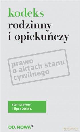 Kodeks rodzinny i opiekuńczy prawo o aktach stanu cywilnego [KSIĄŻKA]