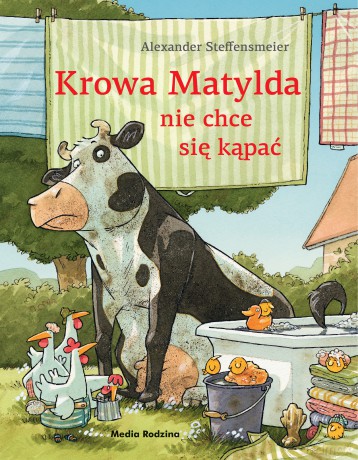 Krowa Matylda nie chce się kąpać [KSIĄŻKA]