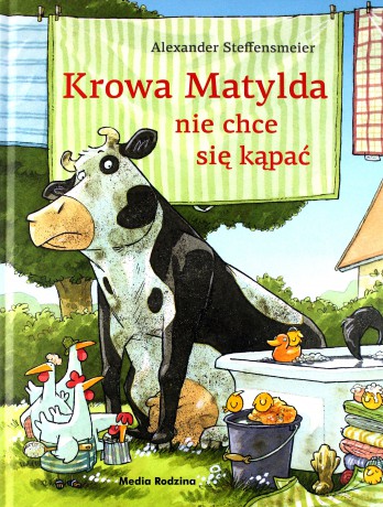 Krowa Matylda nie chce się kąpać [KSIĄŻKA]