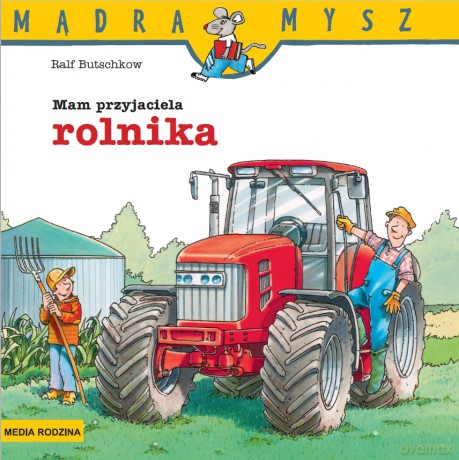 Mam przyjaciela rolnika. Mądra mysz [KSIĄŻKA]