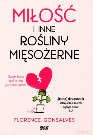 Miłość i inne rośliny mięsożerne [KSIĄŻKA]