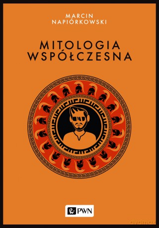Mitologia współczesna [KSIĄŻKA]