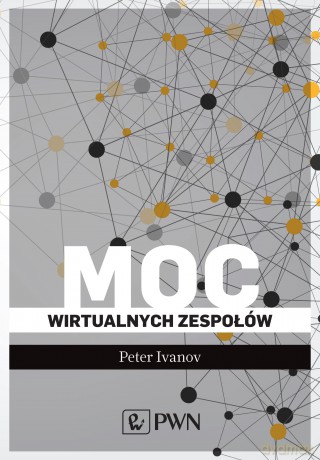 Moc wirtualnych zespołów [KSIĄŻKA]