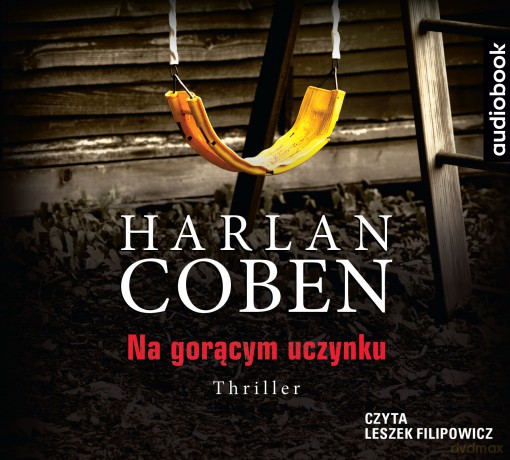 Na gorącym uczynku - Leszek Filipowicz [AUDIOBOOK]