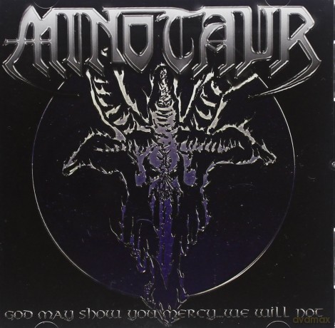 Minotaur: God May Show You Mercy... We Will Not [CD]