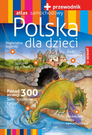 Polska dla dzieci. Przewodnik + atlas [KSIĄŻKA]