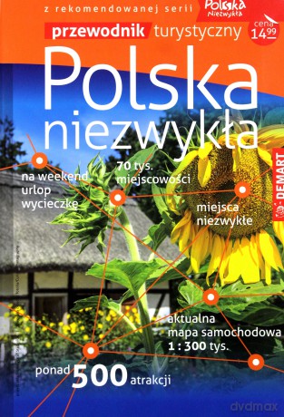 Polska niezwykła. Przewodnik turystyczny [KSIĄŻKA]