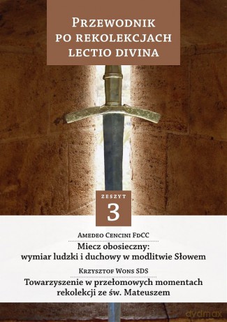 Przewodnik po rekolekcjach. Lectio divina zeszyt 3 [KSIĄŻKA]