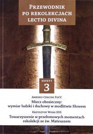Przewodnik po rekolekcjach. Lectio divina zeszyt 3 [KSIĄŻKA]