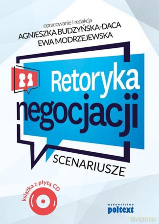Retoryka. Negocjacji scenariusze [KSIĄŻKA]