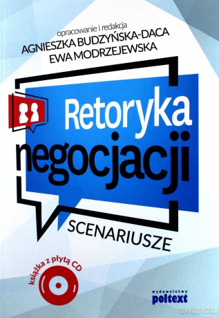 Retoryka. Negocjacji scenariusze [KSIĄŻKA]