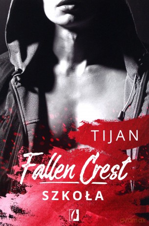 Szkoła Fallen Crest (Tom 3) [KSIĄŻKA]