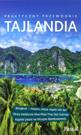 Tajlandia. Praktyczny przewodnik [KSIĄŻKA]