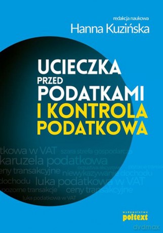 Ucieczka przed podatkami i kontrola podatkowa [KSIĄŻKA]